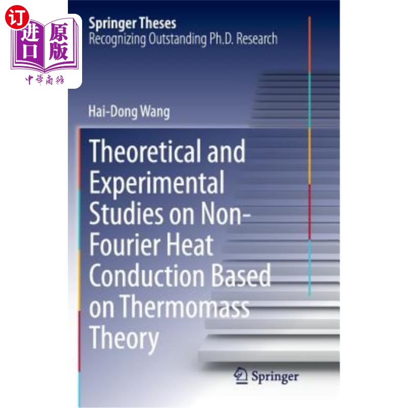 海外直订Theoretical and Experimental Studies on Non-Fourier Heat Conduction Based on The 基于热质理论的非傅立叶热传