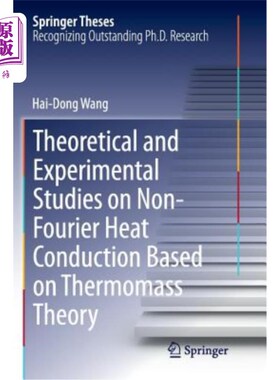 海外直订Theoretical and Experimental Studies on Non-Fourier Heat Conduction Based on The 基于热质理论的非傅立叶热传