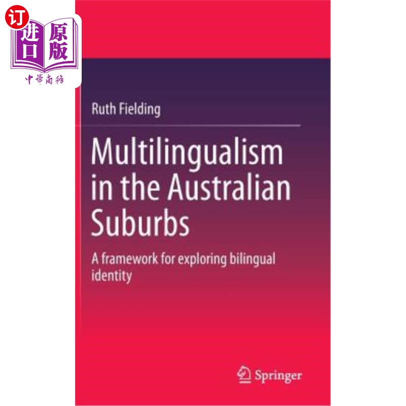 海外直订Multilingualism in the Australian Suburbs: A Framework for Exploring Bilingual I 澳大利亚郊区的多语言使用: