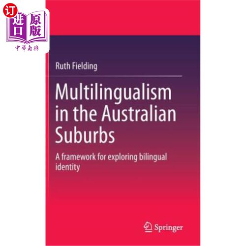 海外直订Multilingualism in the Australian Suburbs: A Framework for Exploring Bilingual I 澳大利亚郊区的多语言使用: