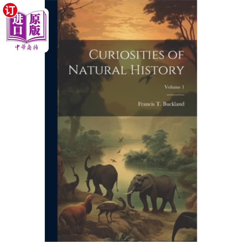 海外直订Curiosities of Natural History; Volume 1 博物奇闻;卷1