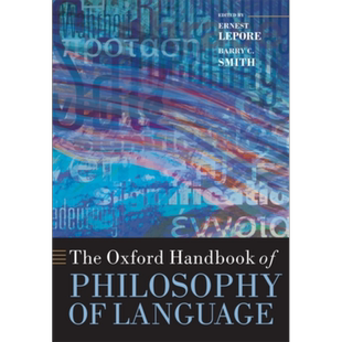 牛津语言哲学手册 第2版 The Oxford Handbook of Philosophy of Language 英文原版 Ernest Lepore Barry C Smith 【中商原?