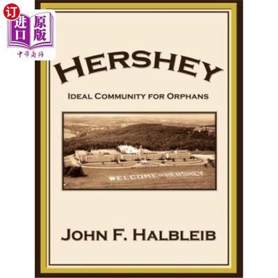 海外直订Hershey: Ideal Community for Orphans 好时：孤儿的理想社区