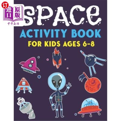 海外直订Space Activity Book for Kids Ages 6-8: Explore, Fun with Learn and Grow, A Fanta 6-8岁儿童的太空活动书:探索