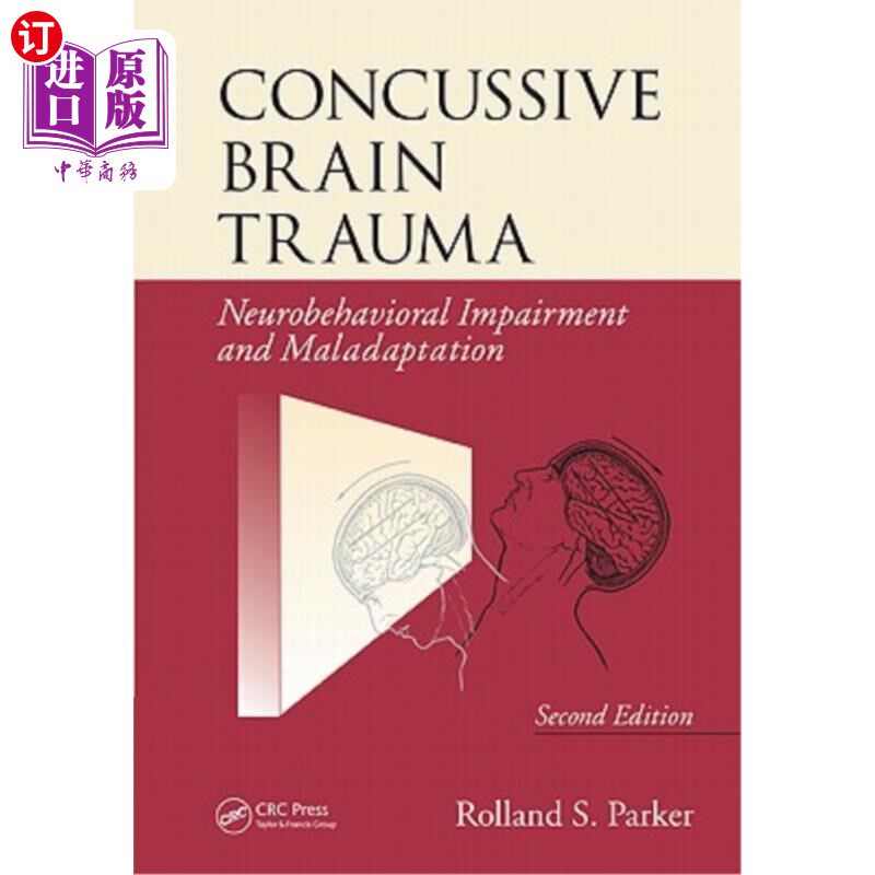 海外直订医药图书Concussive Brain Trauma: Neurobehavioral Impairment & Maladaptation, Second Edit 脑震荡脑外伤:神经