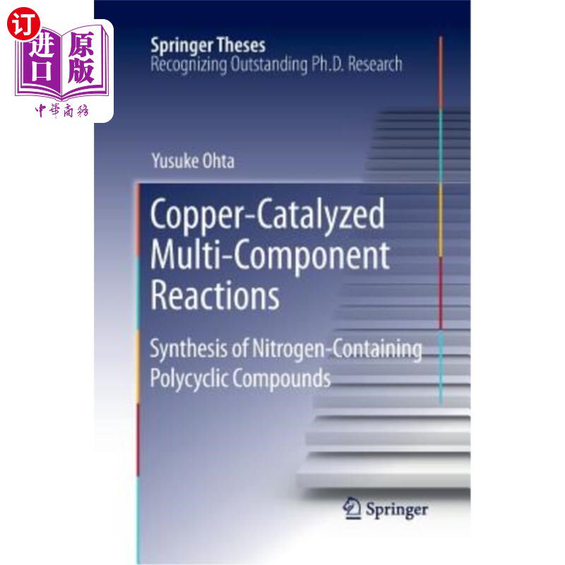 海外直订Copper-Catalyzed Multi-Component Reactions: Synthesis of Nitrogen-Containing Pol 铜催化多组分反应:含氮多环化合