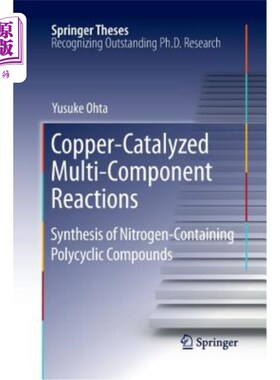 海外直订Copper-Catalyzed Multi-Component Reactions: Synthesis of Nitrogen-Containing Pol 铜催化多组分反应:含氮多环化合