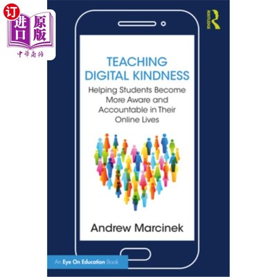 海外直订Teaching Digital Kindness: Helping Students Become More Aware and Accountable in 教授数字善良:帮助学生在他