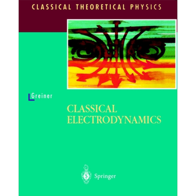 现货 经典电动力学 第1版 Classical Electrodynamics 英文原版 Walter Greiner【中商原版】
