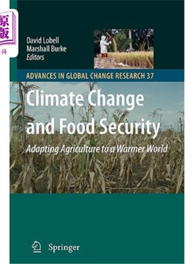 海外直订Climate Change and Food Security: Adapting Agriculture to a Warmer World 气候变化与粮食安全:使农业适应更温