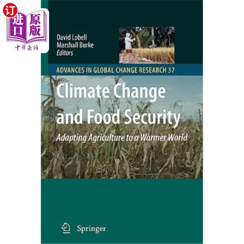 海外直订Climate Change and Food Security: Adapting Agriculture to a Warmer World 气候变化与粮食安全:使农业适应更温