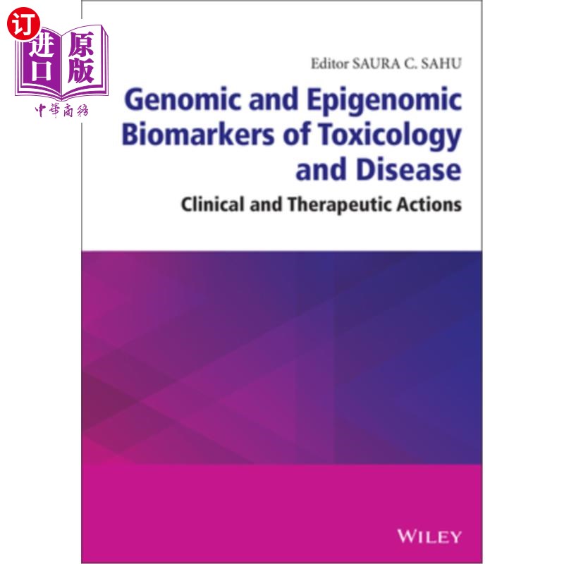 海外直订Genomic and Epigenomic Biomarkers of Toxicology and Disease: Clinical and Therap毒理学和疾病的基因组和表观