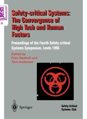 海外直订Safety-Critical Systems: The Convergence of High Tech and Human Factors: Proceed 安全关键系统:高科技与人为