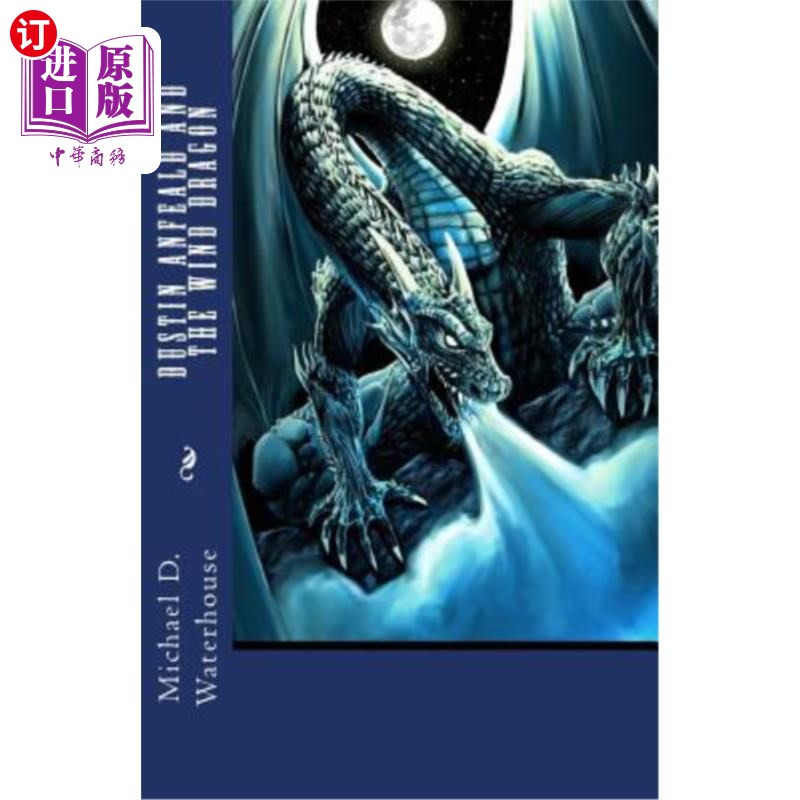 海外直订Dustin Anfeald and the Wind Dragon: Anfealds World 达斯汀·安菲尔德与风龙：安菲尔德世界