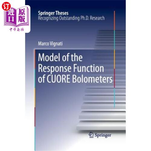 海外直订Model of the Response Function of CUORE Bolometers Cuore测辐射热计响应函数模型