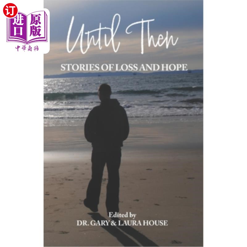 海外直订Until Then: Stories of Loss and Hope 直到那时:失落与希望的故事