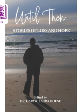 海外直订Until Then: Stories of Loss and Hope 直到那时:失落与希望的故事
