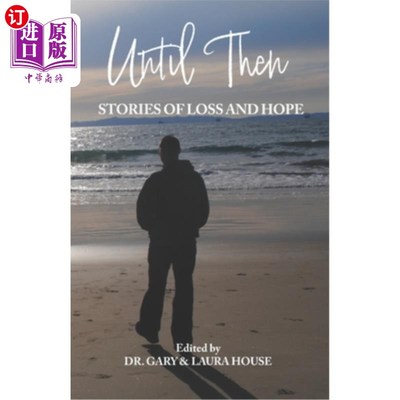 海外直订Until Then: Stories of Loss and Hope 直到那时:失落与希望的故事