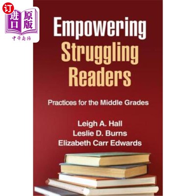 海外直订Empowering Struggling Readers: Practices for the Middle Grades 赋予挣扎的读者力量:中学学生的实践