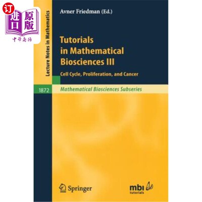 海外直订Tutorials in Mathematical Biosciences III: Cell Cycle, Proliferation, and Cancer 数学生物科学教程III:细胞周