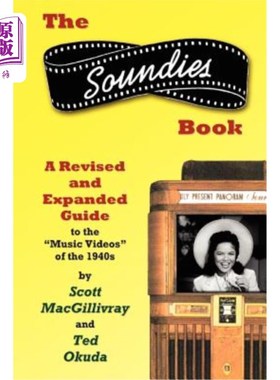 海外直订The Soundies Book: A Revised and Expanded Guide 《声音之书：修订和扩展指南》