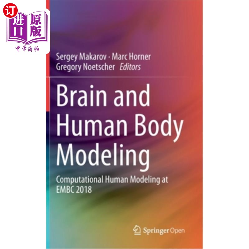 海外直订Brain and Human Body Modeling: Computational Human Modeling at Embc 2018 大脑和人体建模:Embc 2018计算人体建
