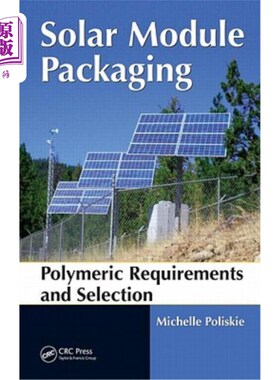 海外直订Solar Module Packaging: Polymeric Requirements and Selection