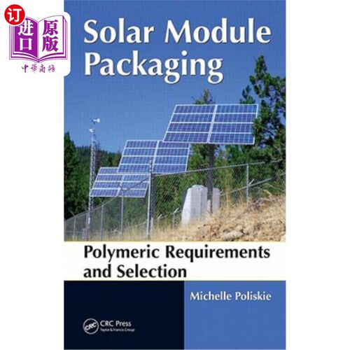 海外直订Solar Module Packaging: Polymeric Requirements and Selection