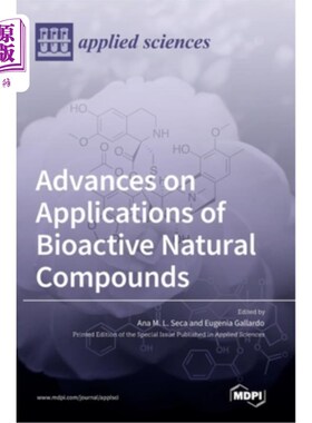 海外直订Advances on Applications of Bioactive Natural Compounds 生物活性天然化合物的应用进展