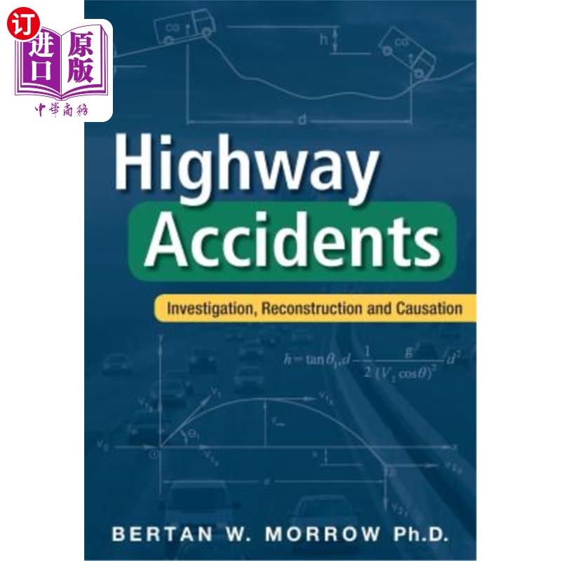 海外直订Highway Accidents: Investigation, Reconstruction and Causation 公路事故调查、重建及原因分析
