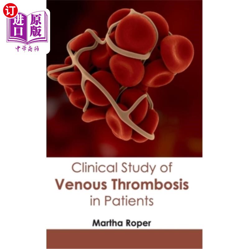 海外直订医药图书Clinical Study of Venous Thrombosis in Patients 静脉血栓形成的临床研究