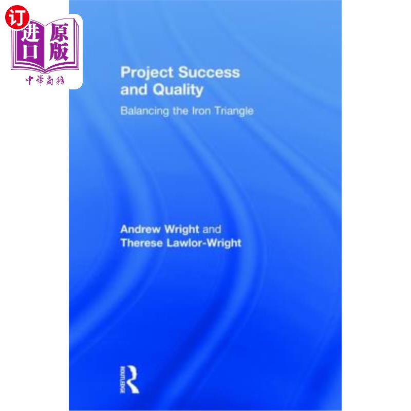 海外直订Project Success and Quality: Balancing the Iron Triangle 项目成功与质量：平衡铁三角