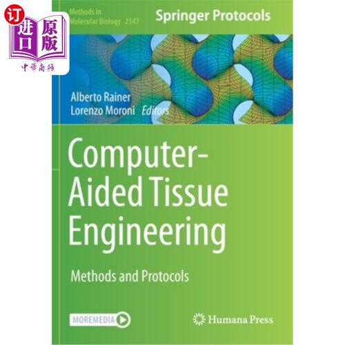 海外直订Computer-Aided Tissue Engineering: Methods and Protocols 计算机辅助组织工程:方法和协议