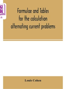 海外直订Formulae and tables for the calculation alternating current problems 计算交流电问题的公式和表格