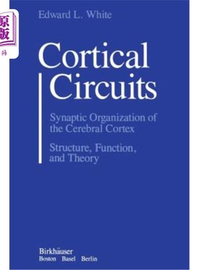 海外直订Cortical Circuits: Synaptic Organization of the Cerebral Cortex Structure, Funct 皮层回路:大脑皮层结构、功