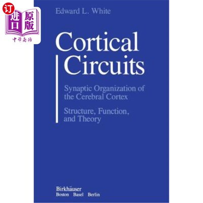 海外直订Cortical Circuits: Synaptic Organization of the Cerebral Cortex Structure, Funct 皮层回路:大脑皮层结构、功