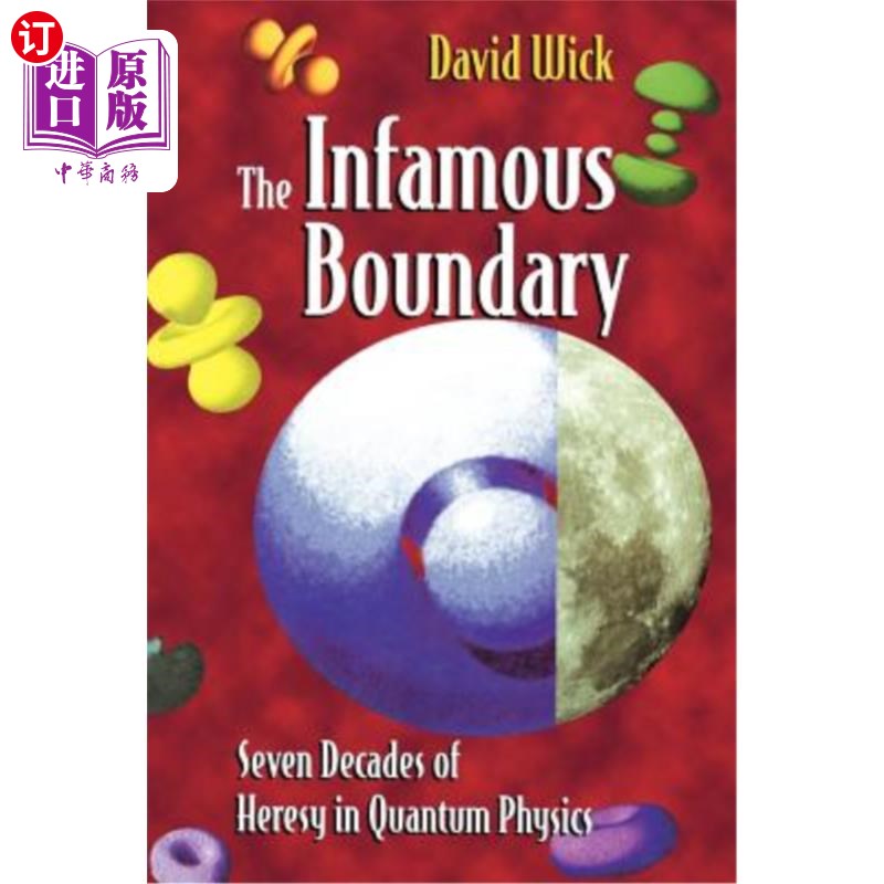 海外直订The Infamous Boundary: Seven Decades of Heresy in Quantum Physics