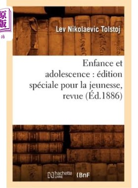 海外直订法语 Enfance Et Adolescence: édition Spéciale Pour La Jeunesse, Revue (éd.1886) 儿童与青少年:青少年特别版(1