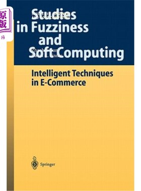 海外直订Intelligent Techniques in E-Commerce: A Case Based Reasoning Perspective 电子商务中的智能技术：基于案例推理