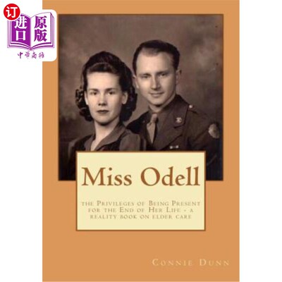 海外直订Miss Odell: the Privileges of Being Present at the End of Her Life 奥德尔小姐:临终时在场的特权