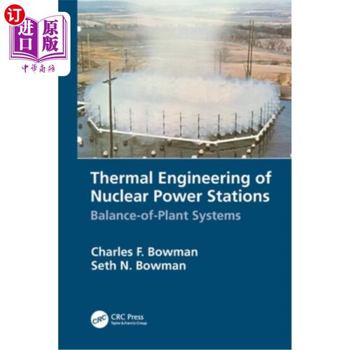海外直订Thermal Engineering of Nuclear Power Stations: Balance-Of-Plant Systems 核电站热工:电站平衡系统