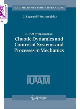 海外直订Iutam Symposium on Chaotic Dynamics and Control of Systems and Processes in Mech Iutam研讨会混沌动力学和控