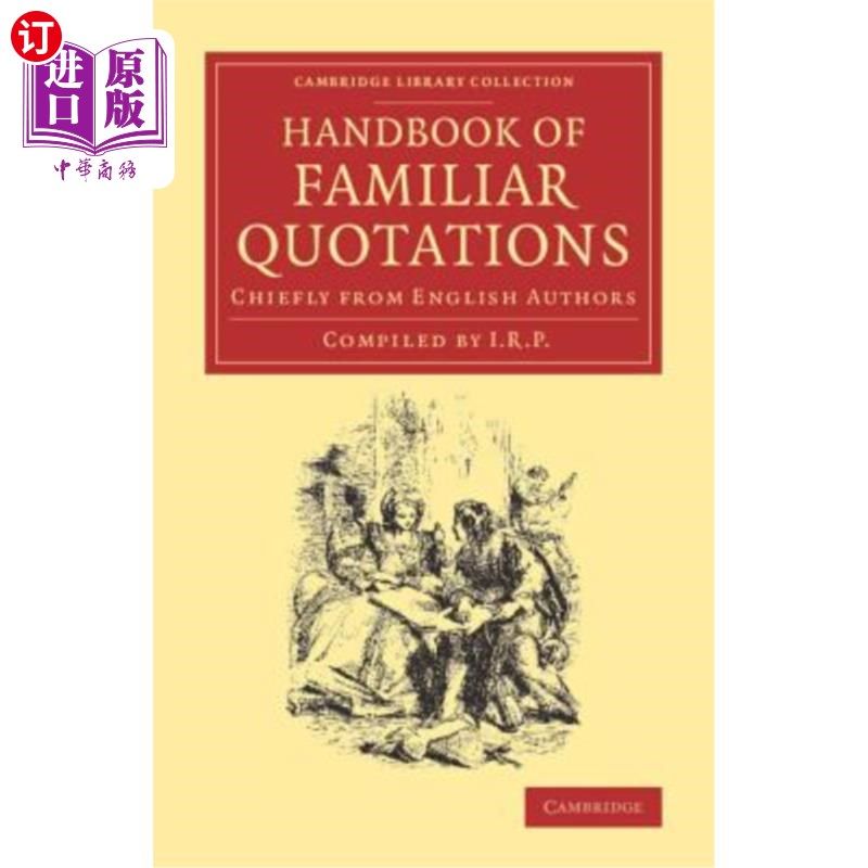 海外直订Handbook of Familiar Quotations: Chiefly from English Authors 常见语录手册：主要来自英语作者