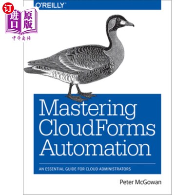 海外直订Mastering Cloudforms Automation: An Essential Guide for Cloud Administrators