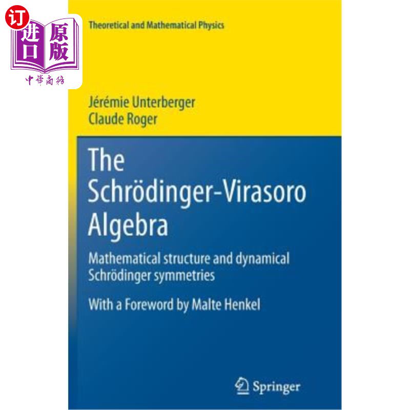 海外直订The Schr?dinger-Virasoro Algebra: Mathematical Structure and Dynamical Schr?ding 那个薛丁格-维拉索代数：数