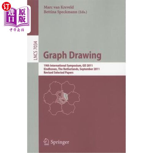 海外直订Graph Drawing: 19th International Symposium, GD 2011, Eindhoven, the Netherlands 制图:第19届国际学术研讨会