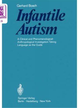 海外直订医药图书Infantile Autism: A Clinical and Phenomenological-Anthropological Investigation  婴儿自闭症：以语言