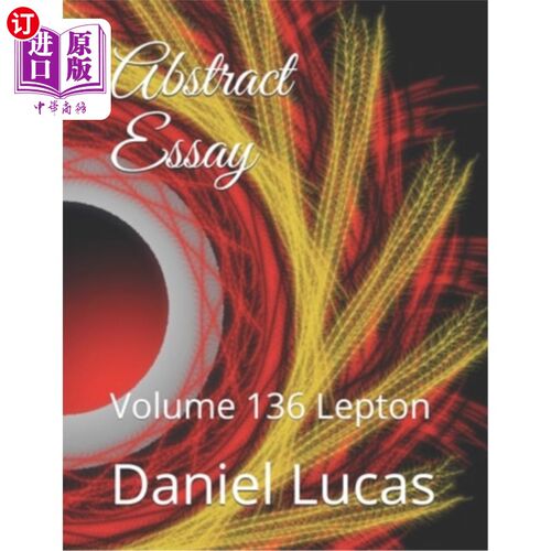 海外直订Abstract Essay: Volume 136 Lepton 论文摘要：第136卷