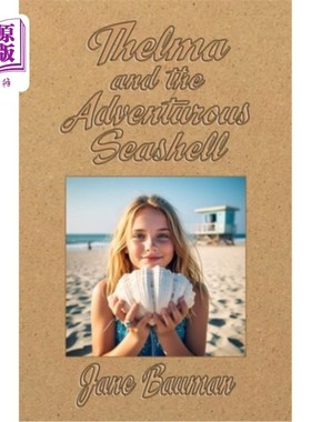 海外直订Thelma and the Adventurous Seashell 西尔玛和冒险的贝壳