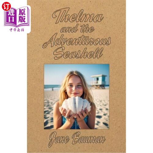 海外直订Thelma and the Adventurous Seashell 西尔玛和冒险的贝壳